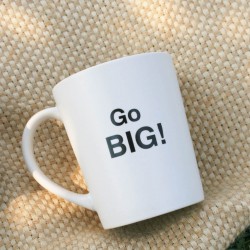 "Go Big " Mug